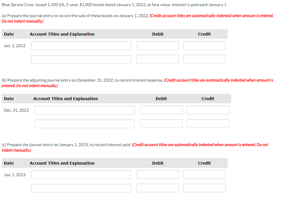 Blue Spruce Corp. issued 1,100 6%, 5-year, $1,000 bonds dated January
