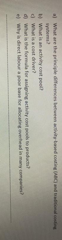  a) What are the principle differences between activity-based costing (ABC) and