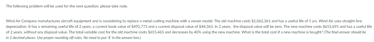  The following problem will be used for the next question, please