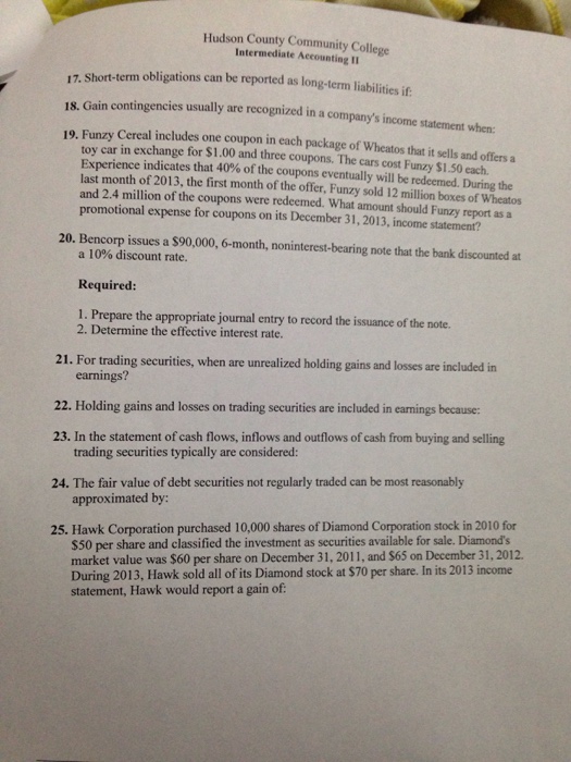 Please help 17. Short-term obligations can be reported as long-term liabilities if:
