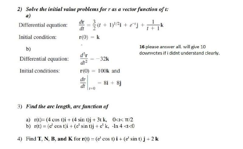  2) Solve the initial value problems for r as a vector