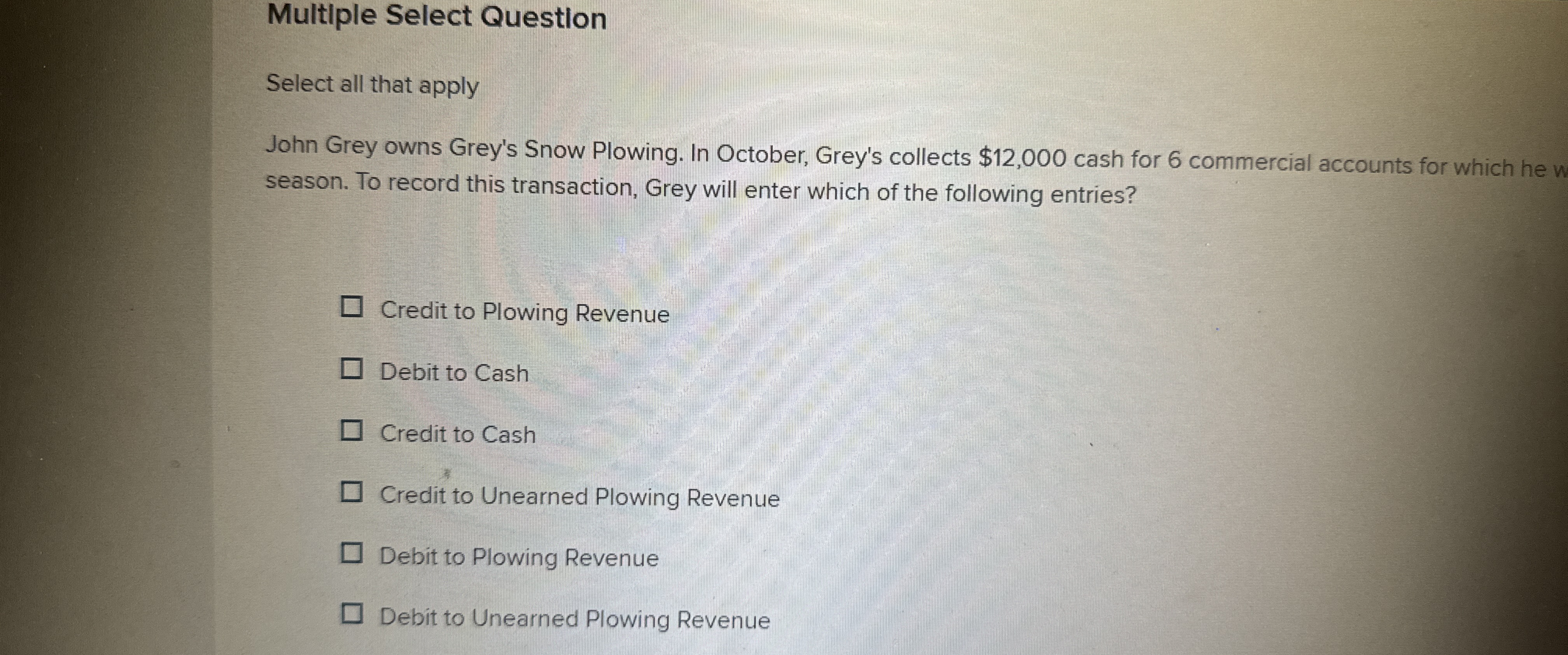  Multiple Select Question Select all that apply John Grey owns Grey's