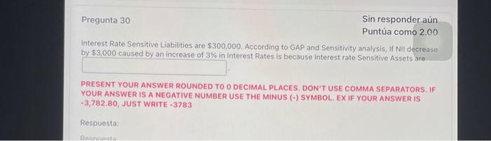 30 Pregunta 30 Sin responder an Punta como 2.00 Interest Rate Sensitive