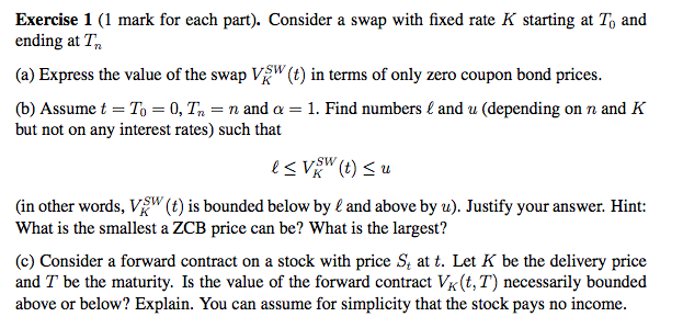Exercise 1 (1 mark for each part). Consider a swap with