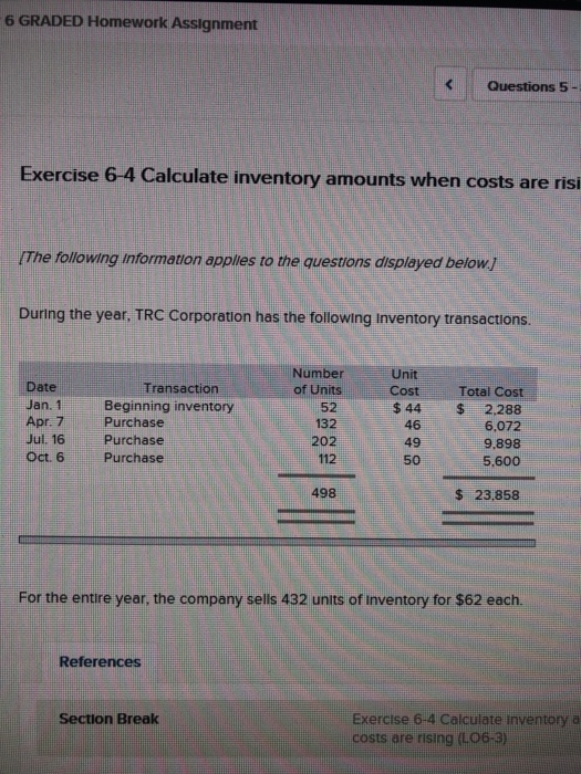  6 GRADED Homework Assignment KQuestions 5- Exercise 6-4 Calculate inventory amounts