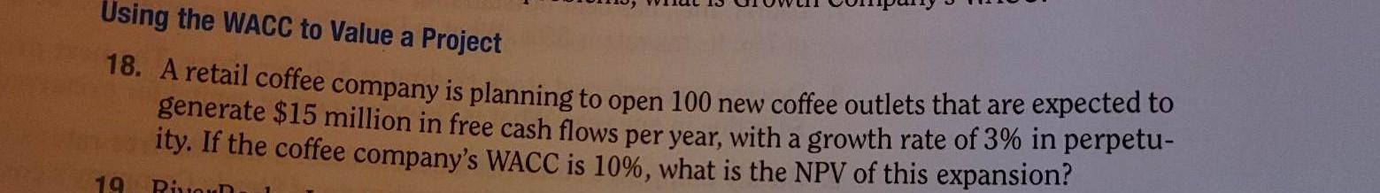 Using the WACC to Value a Project 18. A retail coffee