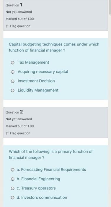 I want a quick solution without explanation Question 1 Not yet answered