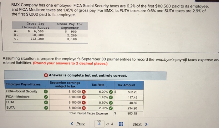 of 3 BMX Company has one employee. FICA Social Security taxes are