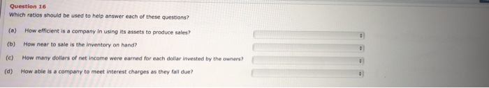  Question 16 Which ratios should be used to help answer each