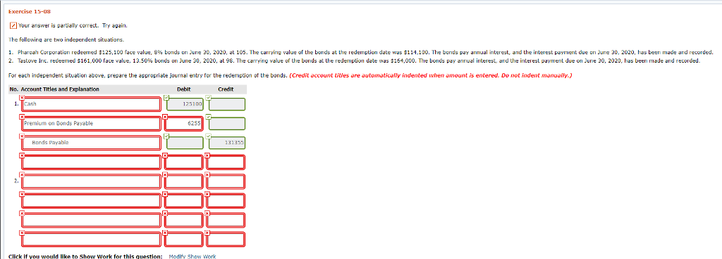  Exercise 15-08 Your answer is partially correct. Try again. The following