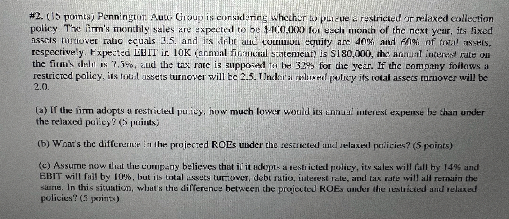  #2.(15 points) Pennington Auto Group is considering whether to pursue a