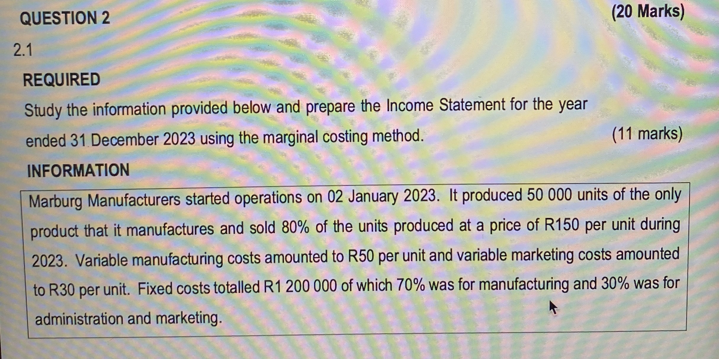  QUESTION 2 (20 Marks) 2.1 REQUIRED Study the information provided below