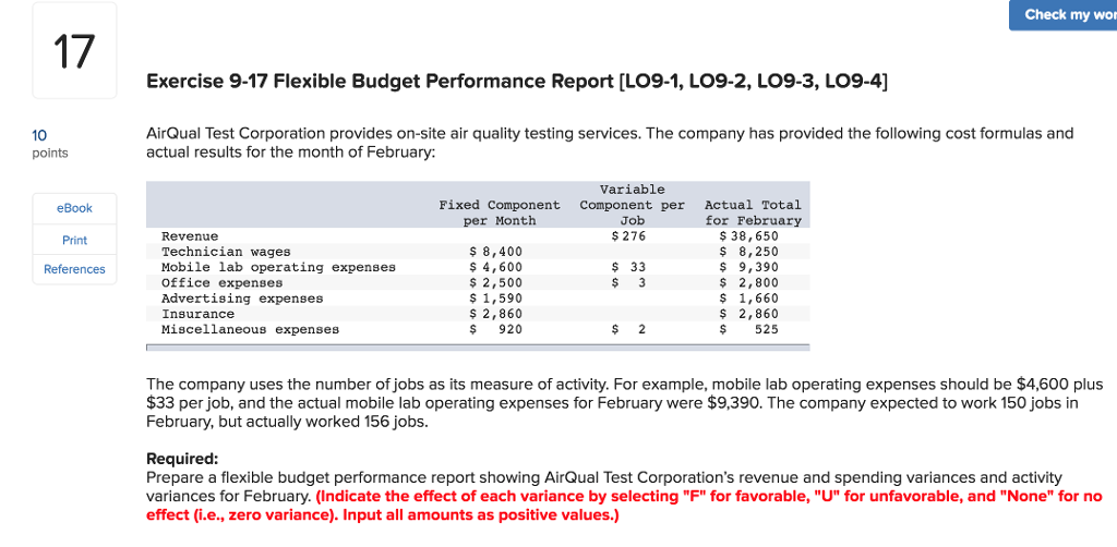 Check my wor 17 Exercise 9-17 Flexible Budget Performance Report [LO9-1,