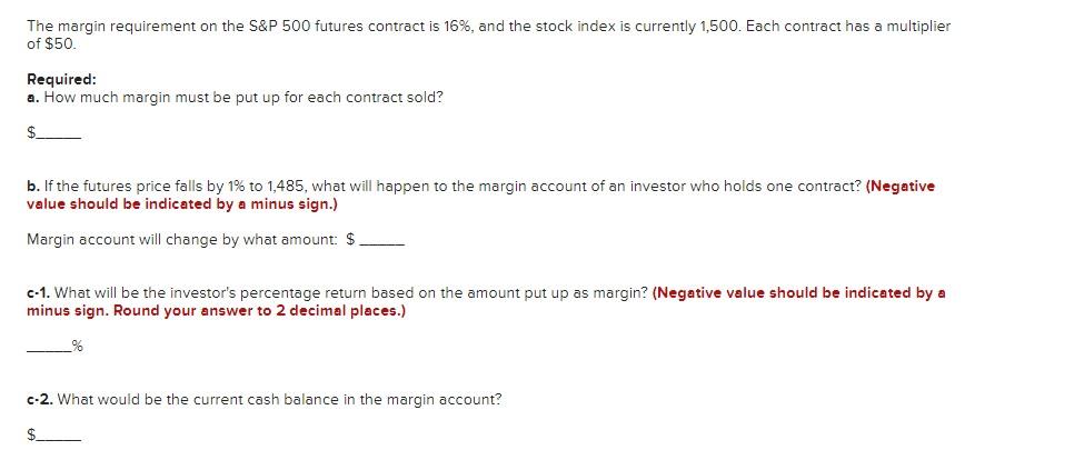 can you answer this question for me please ? The margin requirement