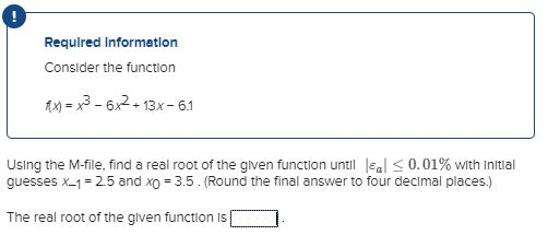 using matlab Required Informetlon Consider the function 362-13x-61 Using the M-file.