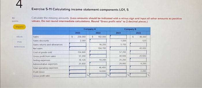 statement components LO1, 5 Calculate the missing amounts. (Loss amounts should be