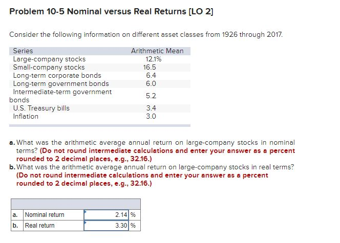  Problem 10-5 Nominal versus Real Returns [LO 2] Consider the following