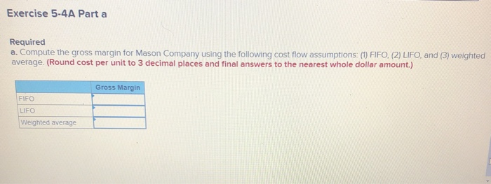 and weighted average) on gross margin LO 5-1 [The following information applies