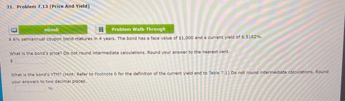  31. Problem 7.13 (Price And Yield) eBook Problem Walk-Through A6% semiannual