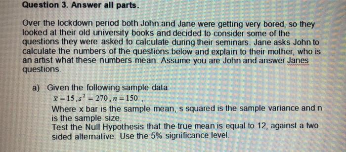  Question 3. Answer all parts. Over the lockdown period both John