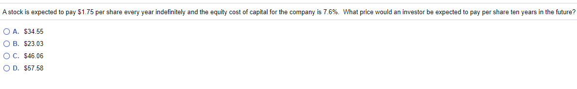  A stock is expected to pay $1.75 per share every year