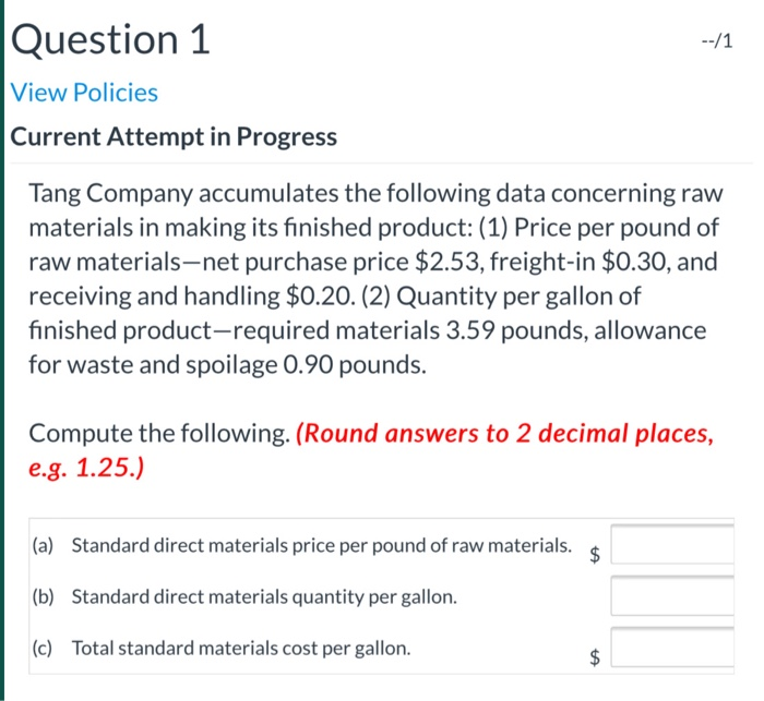  Question 1 --/1 View Policies Current Attempt in Progress Tang Company