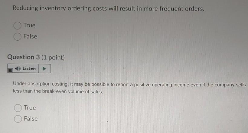 Reducing inventory ordering costs will result in more frequent orders. True