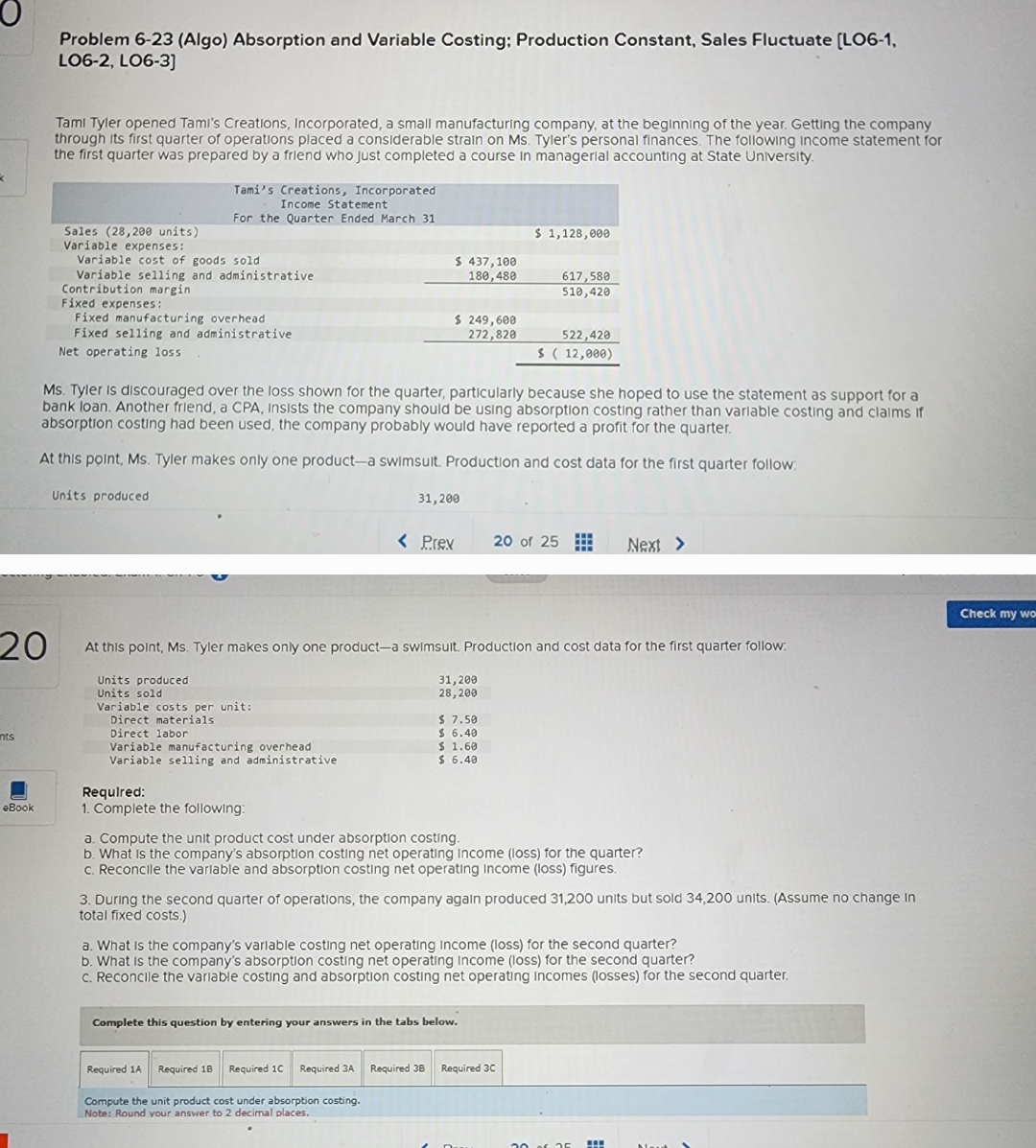  Problem 6-23(Algo) Absorption and Variable Costing; Production Constant, Sales Fluctuate [LO6-1,[06-2,