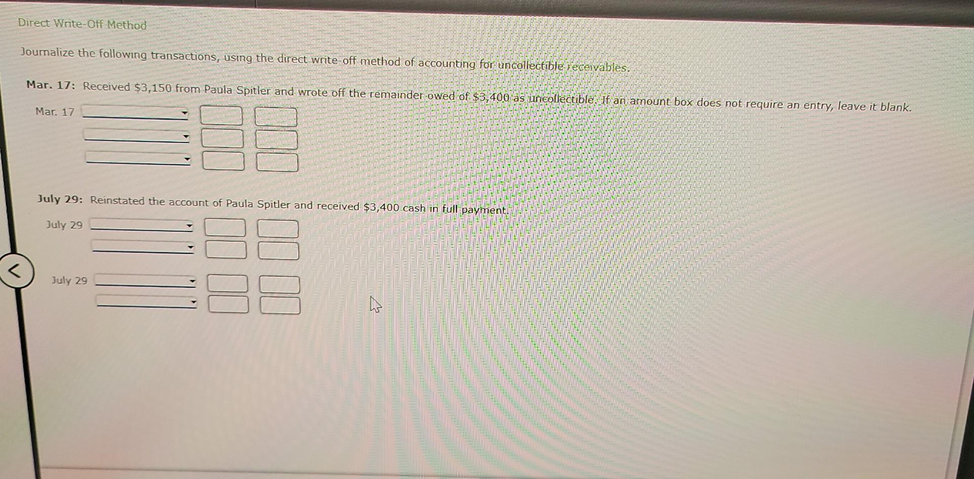  Direct Write-Off Method Joumalize the following transactions, using the direct write-off