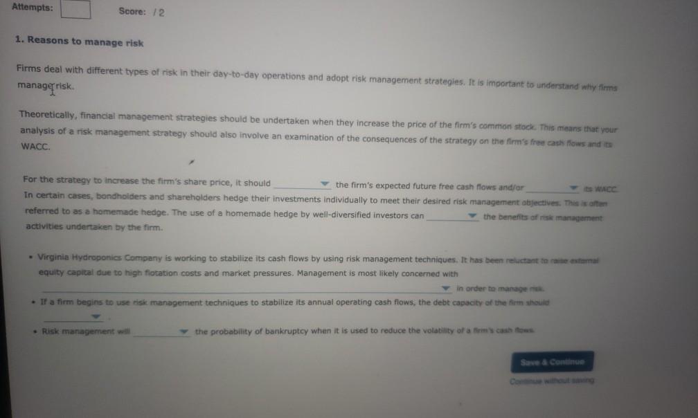 to fund its optimal capital budget / developing comparative advantage in hedging