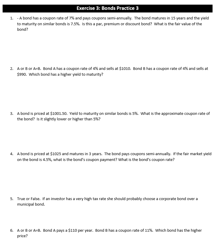 Please show your work how you got the answer!! Exercise 3: Bonds