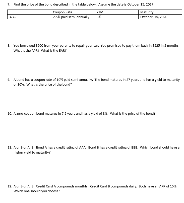 Practice 3 1. -A bond has a coupon rate of 7% and