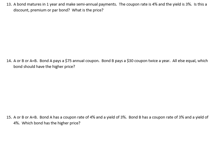 pays coupons semi-annually. The bond matures in 15 years and the yield
