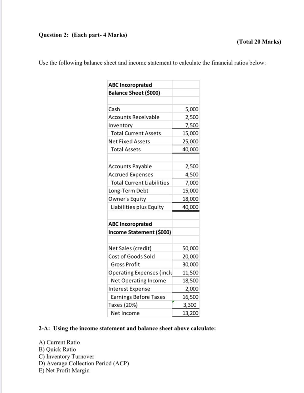  Question 2: (Each part- 4 Marks) (Total 20 Marks) Use the