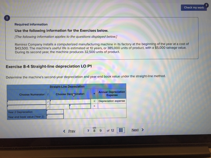  Check my work Required information Use the following information for the