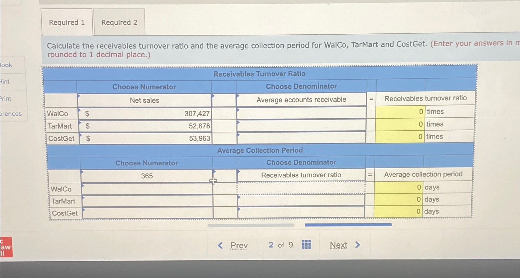  Below are amounts (in millions) from threecompanies' annual reports.Beginning Accounts ReceivableEnding