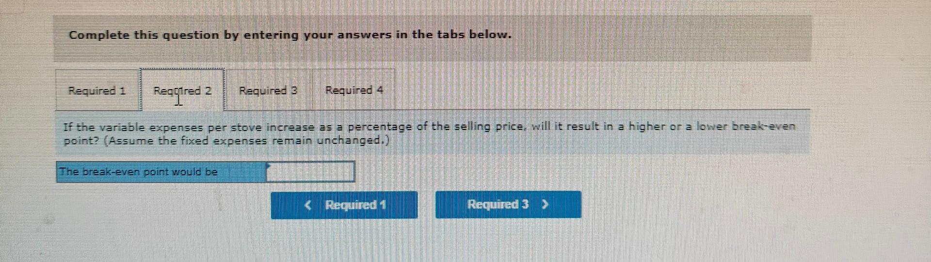 by entering your answers in the tabs below. At present, the company