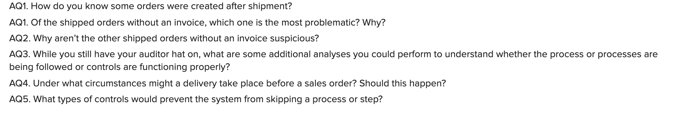 AQ1. How do you know some orders were created after shipment?