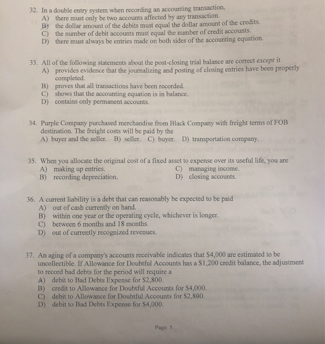  32. In a double entry system when recording an accounting transaction,