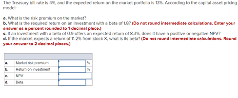 The Treasury bill rate is 4%, and the expected return on