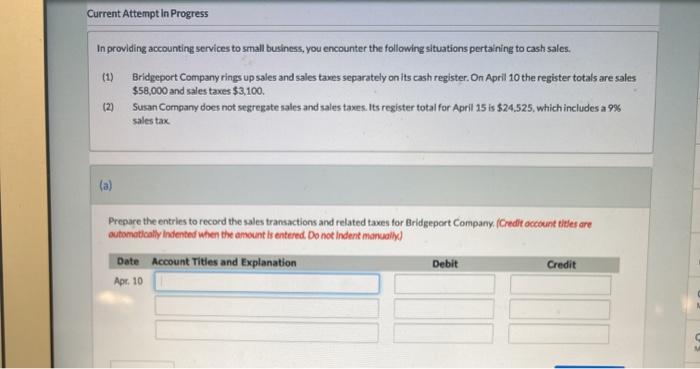  Current Attempt In Progress (1) In providing accounting services to small