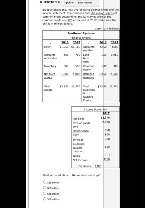 please help with these two questions QUESTION 8 1 points Save Answer