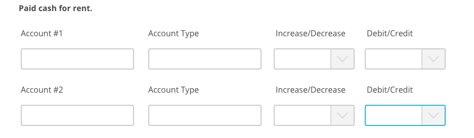 Paid cash for rent. Account #1 Account Type ncrease/Decrease Debit/Credit Account