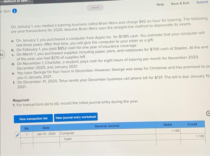  - Midterm at 3pm... Help Submit Save & Exit Saved t