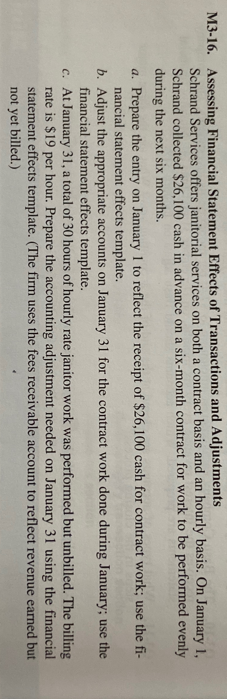  M3-16. Assessing Financial Statement Effects of Transactions and Adjustments Schrand Services