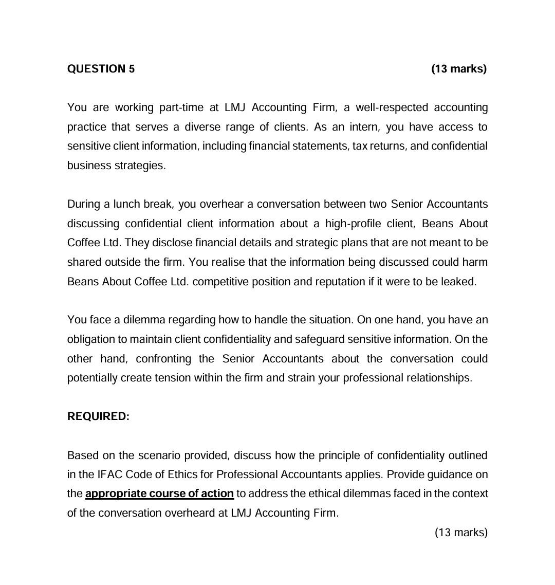 QUESTION 5 (13 marks) You are working part-time at LMJ Accounting