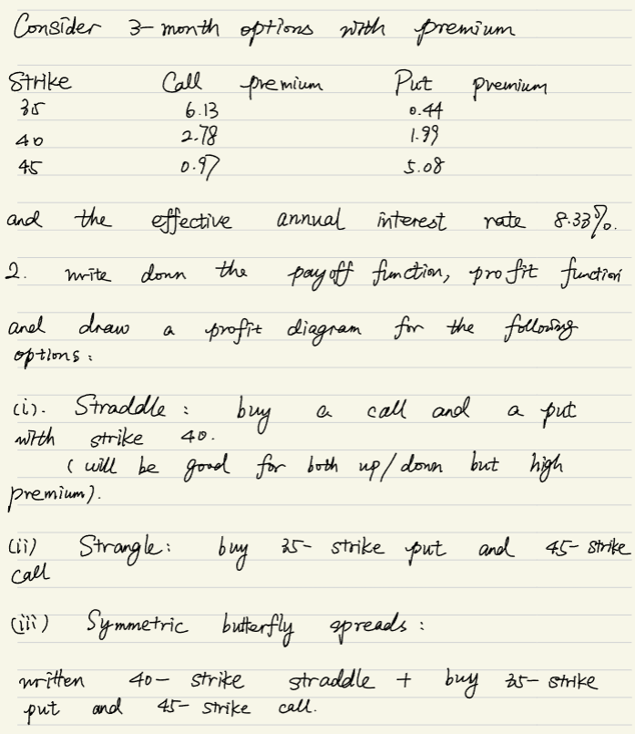  Consider 3-month options with premium and the effective annual interest rate