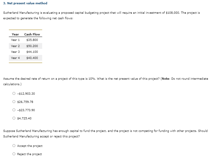  3. Net present value method Sutherland Manufacturing is evaluating a proposed