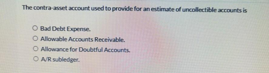 method. O the percentage receivables method. O the percentage of credit sales