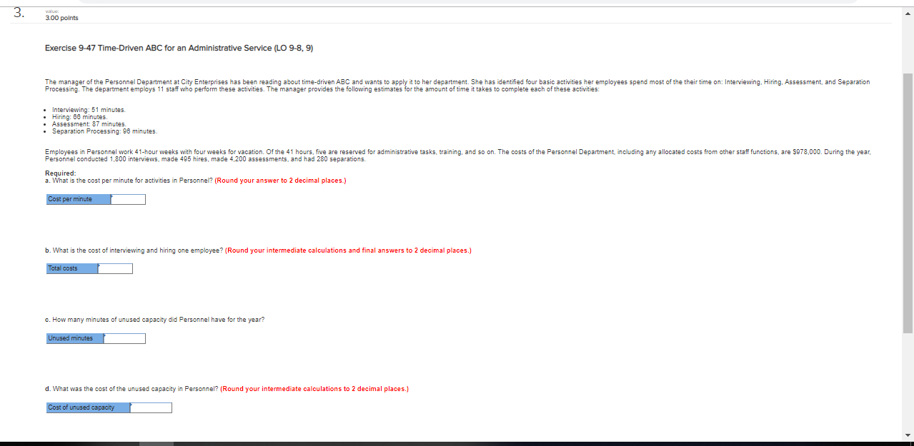  3. 3.00 points Exercise 9.47 Time-Driven ABC for an Administrative Service